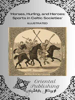 cover image of Horses, Hurling, and Heroes